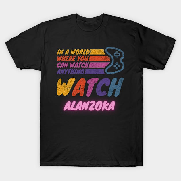 Watch Alanzoka twitch streamer youtuber T-Shirt by LWSA